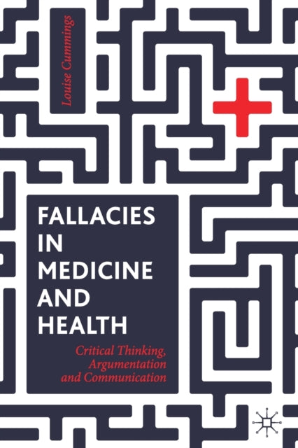 Book cover of: Fallacies in Medicine and Health. By: Louise Cummings