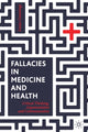 Book cover of: Fallacies in Medicine and Health. By: Louise Cummings