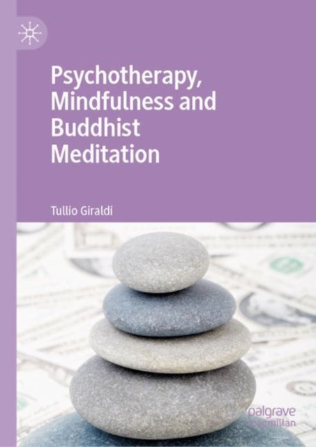 Book cover of: Psychotherapy, Mindfulness and Buddhist Meditation. By: Tullio Giraldi