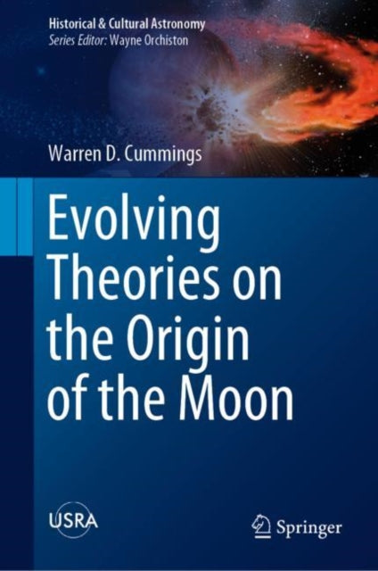 Book cover of: Evolving Theories on the Origin of the Moon. By: Warren D. Cummings