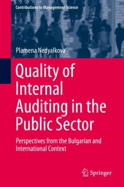 Book cover of: Quality of Internal Auditing in the Public Sector. By: Plamena Nedyalkova