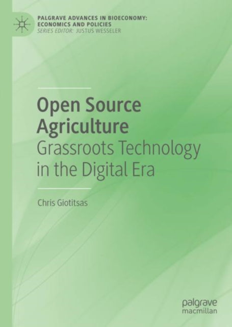 Book cover of: Open Source Agriculture. By: Chris Giotitsas