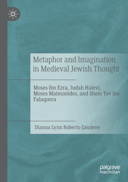 Book cover of: Metaphor and Imagination in Medieval Jewish Thought. By: Dianna Lynn Roberts-Zauderer