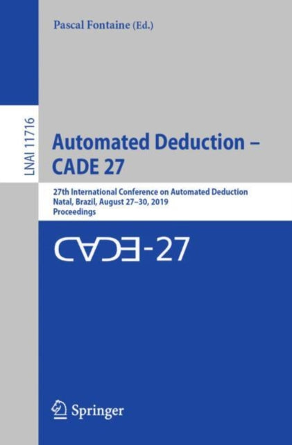 Book cover of: Automated Deduction – CADE 27. By: Pascal Fontaine