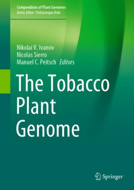Book cover of: Tobacco Plant Genome. By: Nikolai V. Ivanov