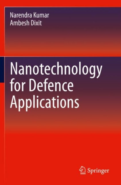 Book cover of: Nanotechnology for Defence Applications. By: Narendra Kumar