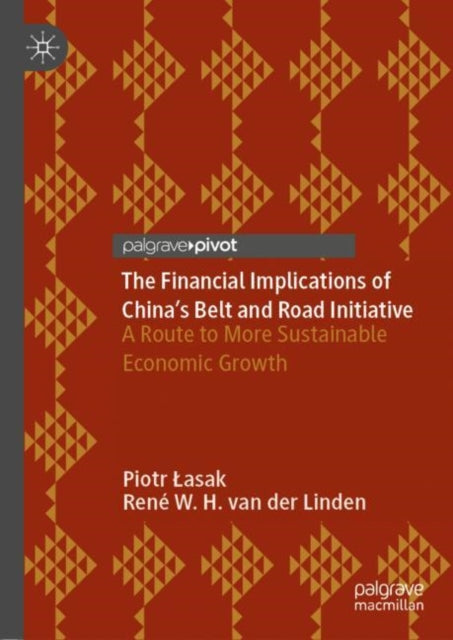 Book cover of: Financial Implications of China’s Belt and Road Initiative. By: Piotr Łasak