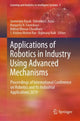 Book cover of: Applications of Robotics in Industry Using Advanced Mechanisms. By: Janmenjoy Nayak