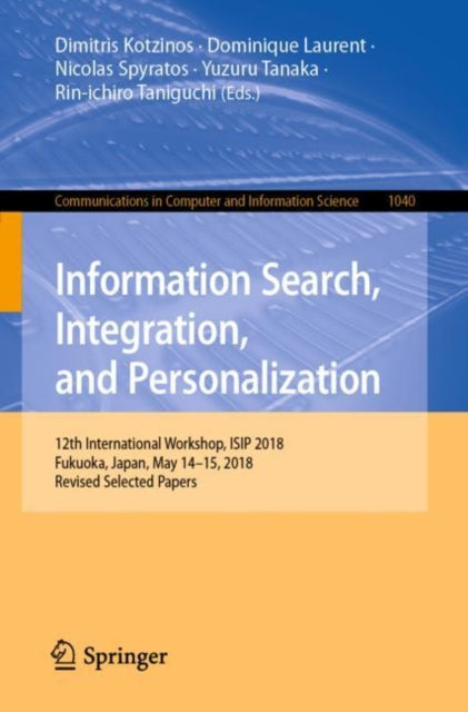 Book cover of: Information Search, Integration, and Personalization. By: Dimitris Kotzinos