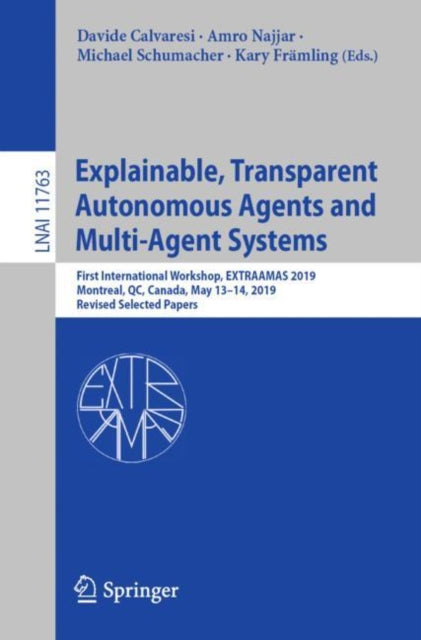 Book cover of: Explainable, Transparent Autonomous Agents and Multi-Agent Systems. By: Davide Calvaresi