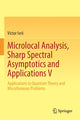 Book cover of: Microlocal Analysis, Sharp Spectral Asymptotics and Applications V. By: Victor Ivrii