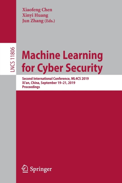 Book cover of: Machine Learning for Cyber Security. By: Xiaofeng Chen