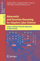 Book cover of: Adversarial and Uncertain Reasoning for Adaptive Cyber Defense. By: Sushil Jajodia