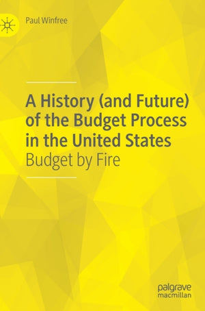 History (and Future) of the Budget Process in the United States