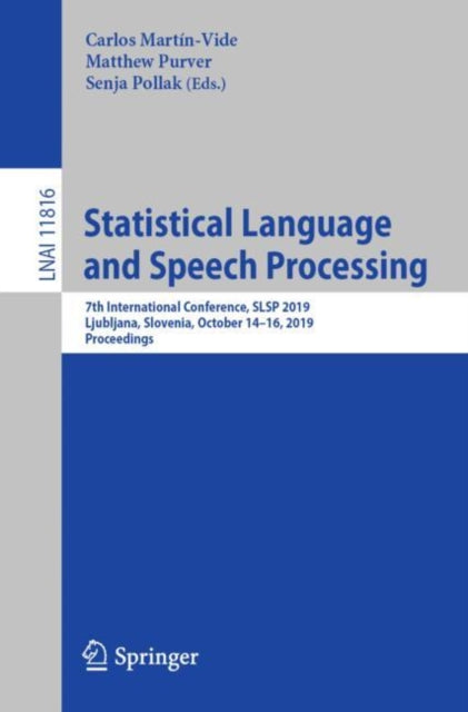 Book cover of: Statistical Language and Speech Processing. By: Carlos Martín-Vide