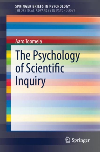 Book cover of: Psychology of Scientific Inquiry. By: Aaro Toomela