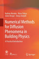 Book cover of: Numerical Methods for Diffusion Phenomena in Building Physics. By: Nathan Mendes