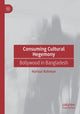Book cover of: Consuming Cultural Hegemony. By: Harisur Rahman
