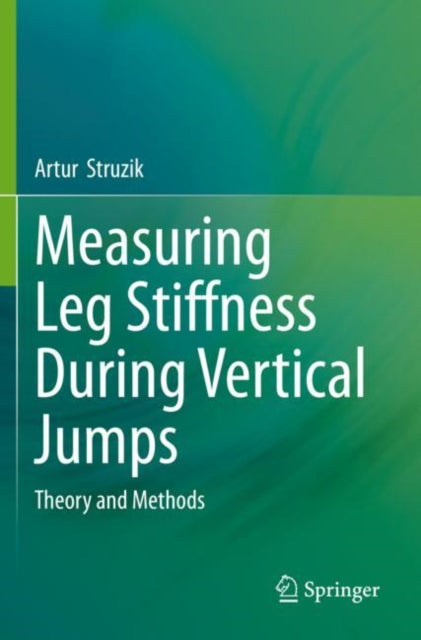 Book cover of: Measuring Leg Stiffness During Vertical Jumps. By: Artur Struzik