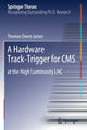 Book cover of: Hardware Track-Trigger for CMS. By: Thomas Owen James