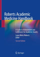 Book cover of: Roberts Academic Medicine Handbook. By: Laura Weiss Roberts