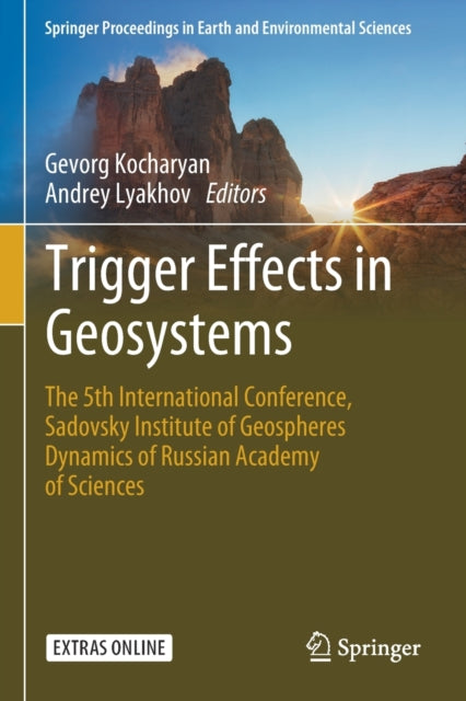 Book cover of: Trigger Effects in Geosystems. By: Gevorg Kocharyan