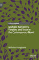 Book cover of: Multiple Narratives, Versions and Truth in the Contemporary Novel. By: Nicholas Frangipane