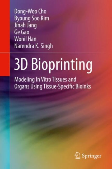 Book cover of: 3D Bioprinting. By: Dong-Woo Cho
