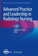Book cover of: Advanced Practice and Leadership in Radiology Nursing. By: Kathleen A. Gross