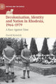 Book cover of: Decolonisation, Identity and Nation in Rhodesia, 1964-1979. By: David Kenrick