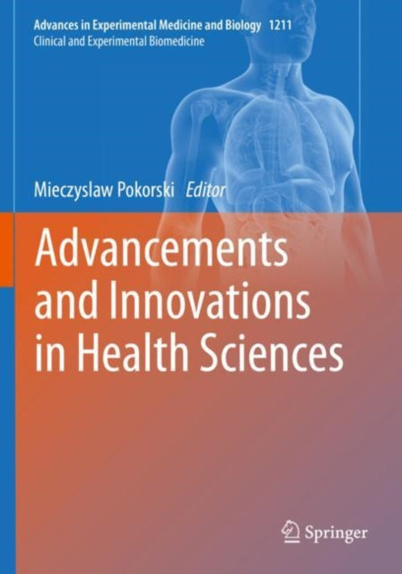 Book cover of: Advancements and Innovations in Health Sciences. By: Mieczyslaw Pokorski