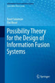 Book cover of: Possibility Theory for the Design of Information Fusion Systems. By: Basel Solaiman