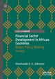 Book cover of: Financial Sector Development in African Countries. By: Omotunde E. G. Johnson