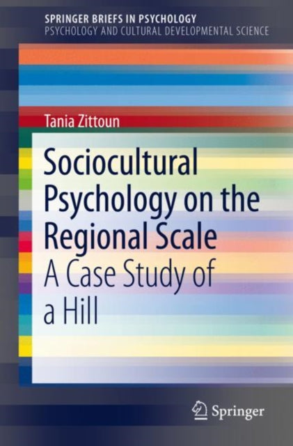 Book cover of: Sociocultural Psychology on the Regional Scale. By: Tania Zittoun