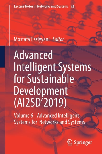 Book cover of: Advanced Intelligent Systems for Sustainable Development (AI2SD’2019). By: Mostafa Ezziyyani