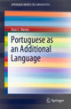 Book cover of: Portuguese as an Additional Language. By: Ana C. Neves