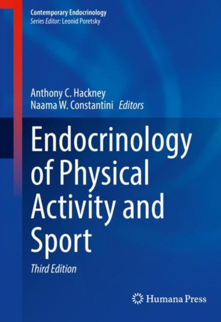 Book cover of: Endocrinology of Physical Activity and Sport. By: Anthony C. Hackney