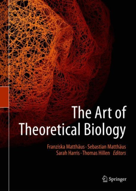 Book cover of: Art of Theoretical Biology. By: Franziska Matthäus