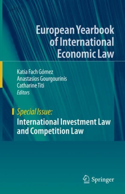 Book cover of: International Investment Law and Competition Law. By: Katia Fach Gómez
