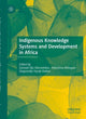 Book cover of: Indigenous Knowledge Systems and Development in Africa. By: Samuel O. Oloruntoba