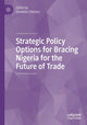 Book cover of: Strategic Policy Options for Bracing Nigeria for the Future of Trade. By: Gbadebo Odularu