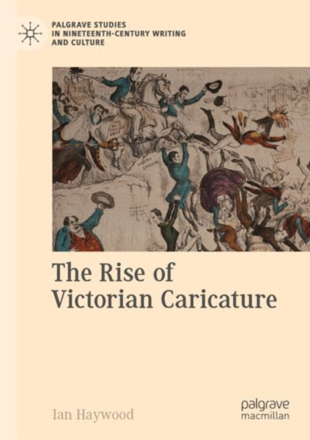 Book cover of: Rise of Victorian Caricature. By: Ian Haywood