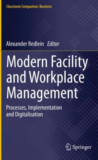 Book cover of: Modern Facility and Workplace Management. By: Alexander Redlein