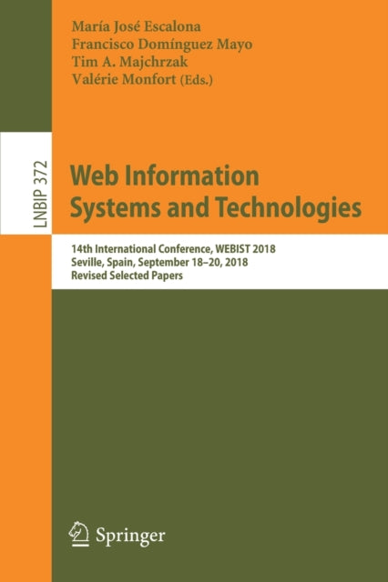 Book cover of: Web Information Systems and Technologies. By: María José Escalona