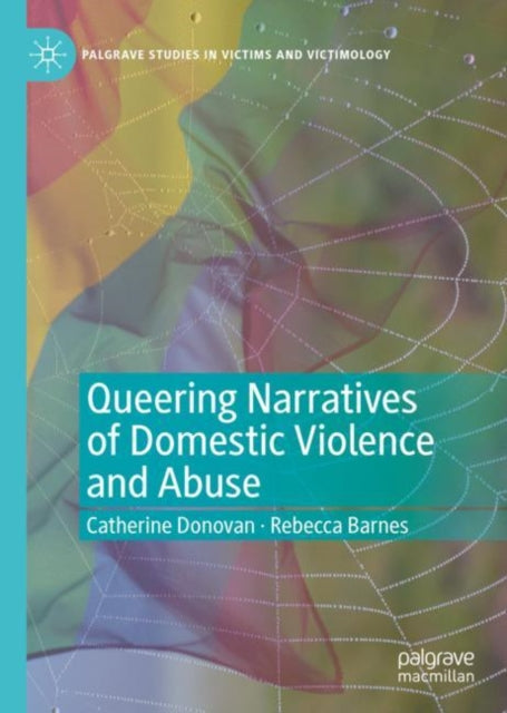 Book cover of: Queering Narratives of Domestic Violence and Abuse. By: Catherine Donovan