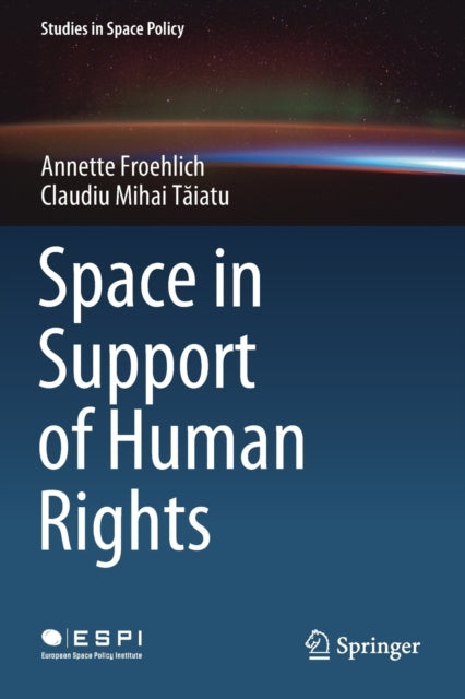 Book cover of: Space in Support of Human Rights. By: Annette Froehlich