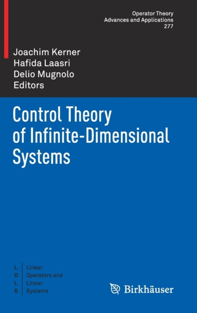 Book cover of: Control Theory of Infinite-Dimensional Systems. By: Joachim Kerner