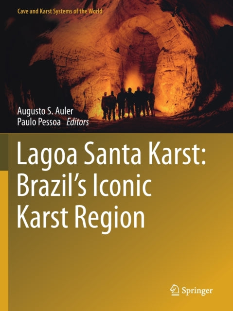 Book cover of: Lagoa Santa Karst: Brazil's Iconic Karst Region. By: Augusto S. Auler