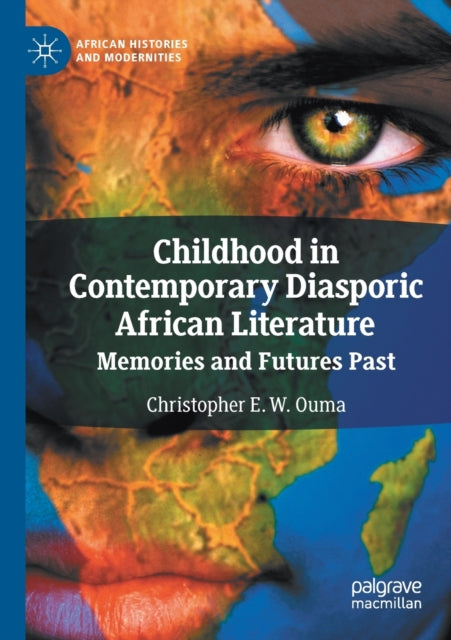Book cover of: Childhood in Contemporary Diasporic African Literature. By: Christopher E. W. Ouma