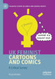 Book cover of: UK Feminist Cartoons and Comics. By: Nicola Streeten